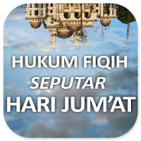 Hukum Fiqih Seputar Hari Jumat