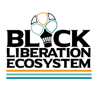The Black Liberation Ecosystem