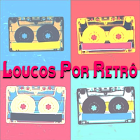 Loucos Por Retrô