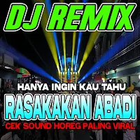 Dj Rasakan Abadi Viral