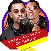 Vanillah With Dj Tarico