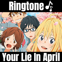 Your Lie In April Ringtones