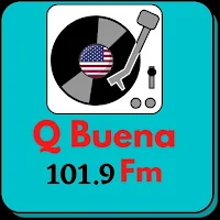 Que Buena 101.9 Fm