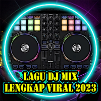 Lagu DJ Mix Lengkap Viral 2023