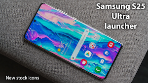 Samsung S25 Ultra Launcher Screenshot 1