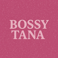 Bossy Tana