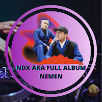 NDX A.K.A Album Nemen Viral