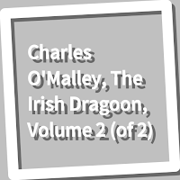 Book, Charles O'Malley, The Irish Dragoon, Vo...