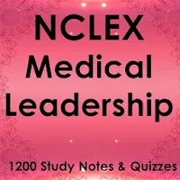 NCLEX Medical Leadership Exam Prep: Notes & Quiz