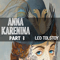 Anna Karenina Part 3