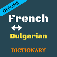 French To Bulgarian Dictionary Offline
