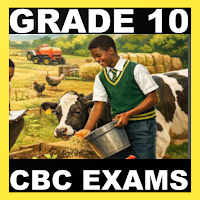 Grade 10 Agriculture CBC Exams