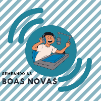Semeando as Boas Novas