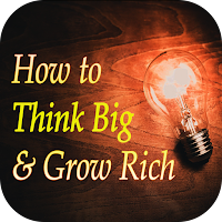 How To Think Big And Grow Rich