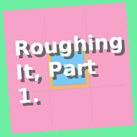 zBook: Roughing It, Part 1.