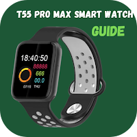 T55 Pro max smart watch Guide
