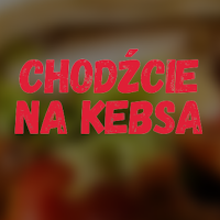 Chodźcie Na Kebsa