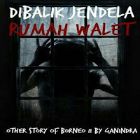 Dibalik Jendela Rumah Walet