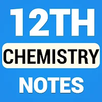 Class 12 Chemistry Notes