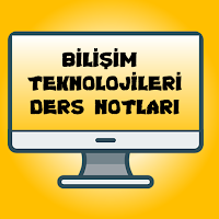Bilişim Teknolojileri Ders Not