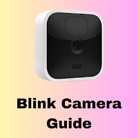 Blink Camera Guide