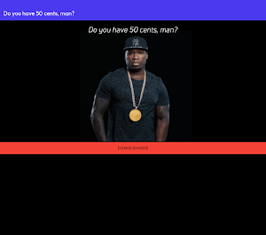 Do you have 50 cents, man? Screenshot 3