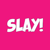 SLAY!