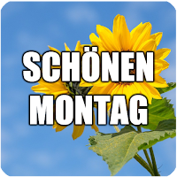 Schönen Montag - Bilder und Phrasen