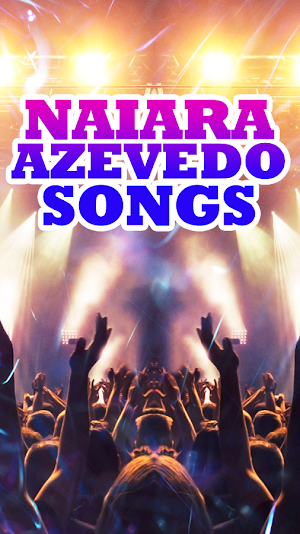 Naiara Azevedo Songs Screenshot 0
