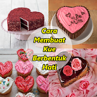 Cara Membuat Kue Bentuk Hati