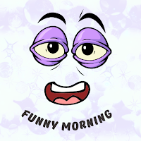 Everyday Funny Morning