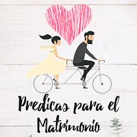 Predicas para Matrimonios