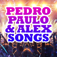 Pedro Paulo & Alex Songs