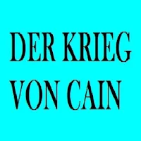 DER KRIEG VON CAIN