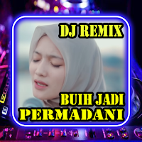 DJ Remix Buih Jadi Permadani Full Bass