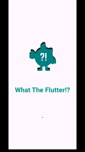 What The Flutter!? Screenshot 0