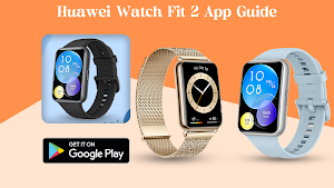 Huawei Watch Fit 2 App Guide Screenshot 0