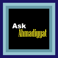 Ask Ahmadiyyat