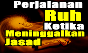 Mengetahui Perjalanan Ruh Ketika Meninggal Dunia Screenshot 1