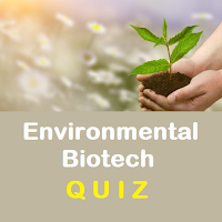 Environmental Biotechnology Quiz