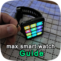 max smart watch guide