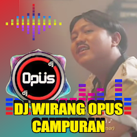 DJ WIRANG DJ OPUS CAMPURAN