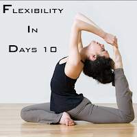 Flexibility in 10 days