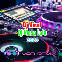 Dj Masa Lalu Offline