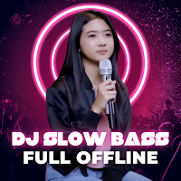 DJ Slow Bass Full Offline