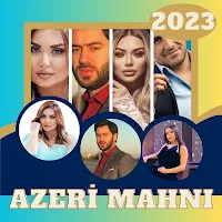 Azeri Mahniları 2023