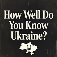 How Well Do You Know Ukraine?