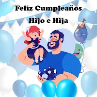 Feliz Cumpleaños Hijo e Hija