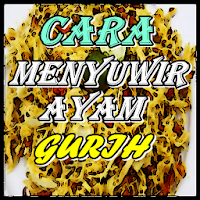 Cara Menyuwir Ayam Kekinian