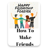 How to Make Friends